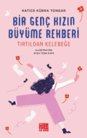 Bir Genç Kızın Büyüme Rehberi (Tırtıldan
Kelebeğe)