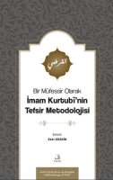 Bir Müfessir Olarak İmam Kurtubî'nin Tefsir Metodolojisi