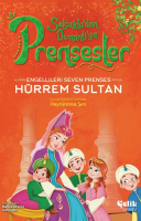 Engellileri Seven Prenses - Hürrem Sultan