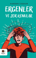 Ergenler ve Zor Konular