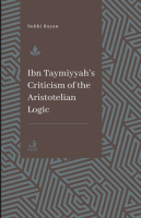 İbn Teymiyye'nin Aristoteles Mantığına Yönelik Eleştirisi