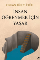 İnsan Öğrenmek İçin Yaşar