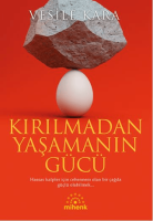 Kırılmadan Yaşamanın Gücü