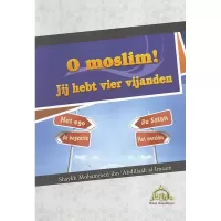 O Moslim - Jij hebt vier vijanden