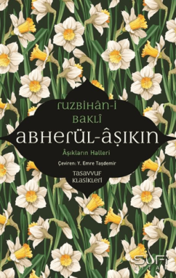 Abherül-Aşıkin & Aşıkların Halleri Ruzbihan Bakli