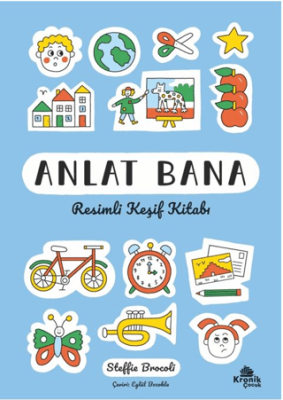 Anlat Bana: Resimli Keşif Kitabı