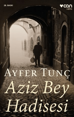 Aziz Bey Hadisesi Ayfer Tunç