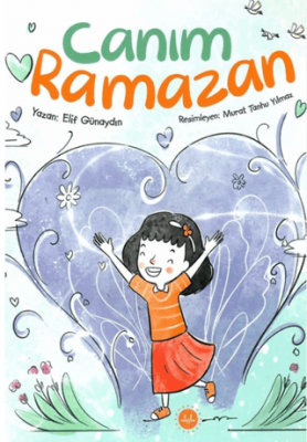 Canım Ramazan Elif Günaydın