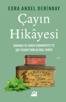 Çayın Hikayesi Esra Ansel Derinbay