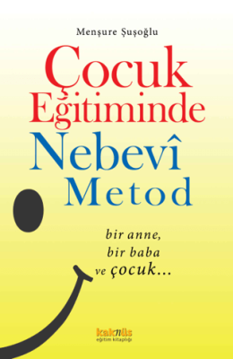 Çocuk Eğitiminde Nebevi Metot