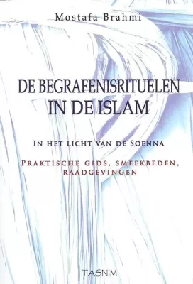 De begrafenisrituelen in de islam