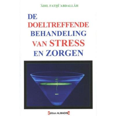 De doeltreffende behandeling van stress en zorgen Adil Fathi Abdallah