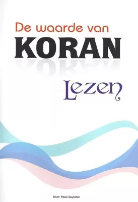 De Waarde van Koran Lezen Aboe Sayfullah