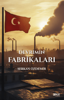 Devrimin Fabrikaları Serkan Özdemir