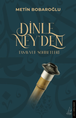 Dinle Ney'den Tasavvuf Sohbetleri