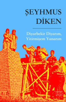 Diyarbekir Diyarım, Yitirmişem Yanarım Şeyhmus Diken