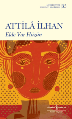 Elde Var Hüzün Attila İlhan