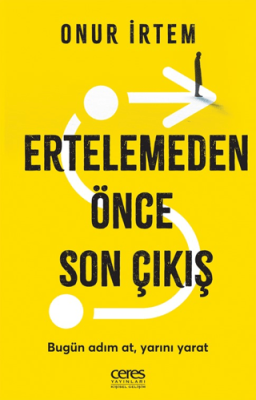 Ertelemeden Önce Son Çıkış Onur İrtem