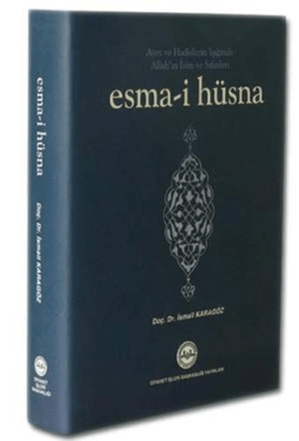 Ayet ve Hadislerin Işığında Allah'ın İsim ve Sıfatları Esma-i Hüsna İs