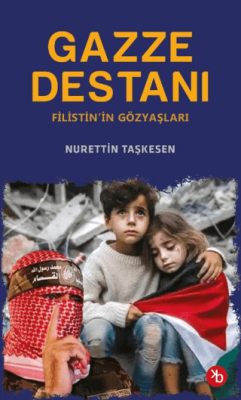 Gazze Destanı Nurettin Taşkesen