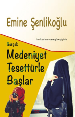 Gerçek Medeniyet Tesettürle Başlar