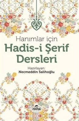 Hanımlar İçin Hadis-i Şerif Dersleri Necmeddin Salihoğlu