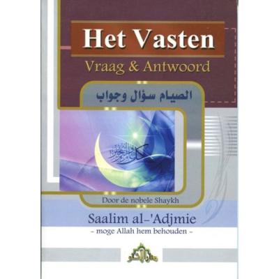 Het vasten, vraag en antwoord Saalim al- Adjmie