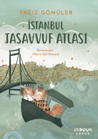 İstanbul Tasavvuf Atlası Yağız Gönüler