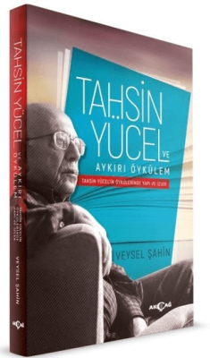 Tahsin Yücel ve Aykırı Öykülem Veysel Şahin