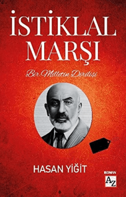 Bir Milletin Dirilişi İstiklal Marşı Hasan Yiğit