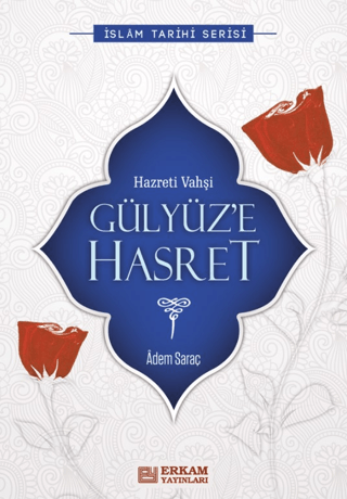 Gülyüze Hasret (Hz. Vahşi) Adem Saraç