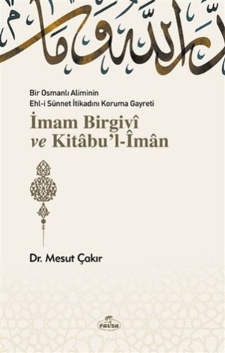 İmam Birgivi ve Kitabu'l-İman Mesut Çakır