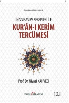 İniş Sırası ve Sebepleri ile Kur'an-ı Kerim Tercümesi