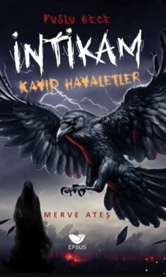 İntikam-Kayıp Hayaletler Merve Ateş