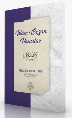 İslam'ı Bozan Unsurlar Abdulaziz bin Merzuk et-Tarifi