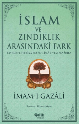 İslam ve Zındıklık Arasındaki Fark İmam-ı Gazâli