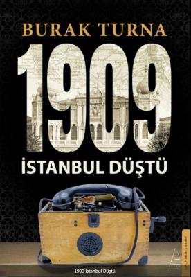 1909 İstanbul Düştü Burak Turna