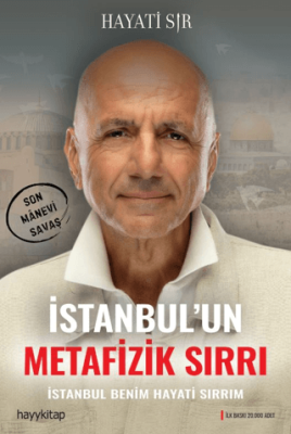 İstanbul’un Metafizik Sırrı Hayati Sır