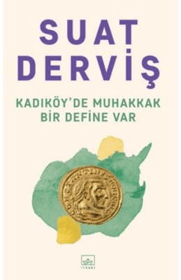 Kadıköy'de Muhakkak Bir Define Var Suat Derviş