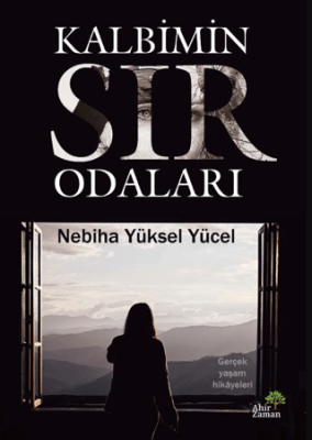 Kalbimin Sır Odaları Nebiha Yüksel Yücel