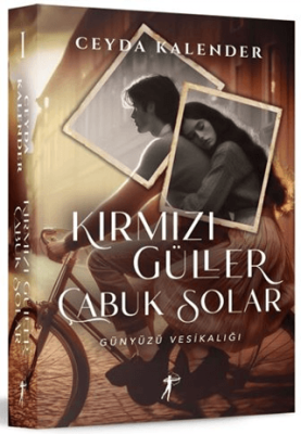 Kırmızı Güller Çabuk Solar - Günyüzü Vesikalığı Ceyda Kalender