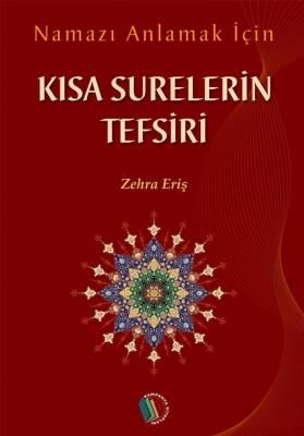 Namazı Anlamak İçin Kısa Surelerin Tefsiri