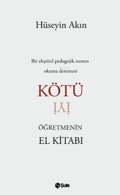 Kötü Öğretmenin El Kitabı