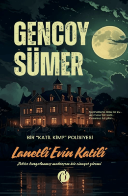 Lanetli Evin Katili Gencoy Sümer