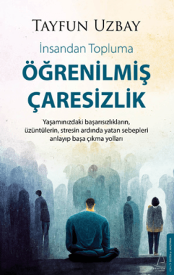 Öğrenilmiş Çaresizlik İsmail Tayfun Uzbay