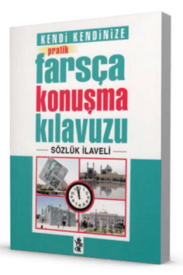 Pratik Farsça Konuşma Kılavuzu - Sözlük İlaveli Kolektif