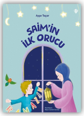 Saim'in İlk Orucu Ayşe Taçar