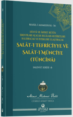 Salatı Tefriciyye ve Salatı Münciye Tüncina Ahmet Mahmut Ünlü