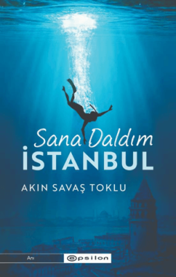 Sana Daldım İstanbul Akın Savaş Toklu