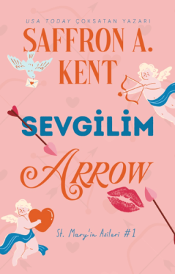 Sevgilim Arrow Saffron A. Kent